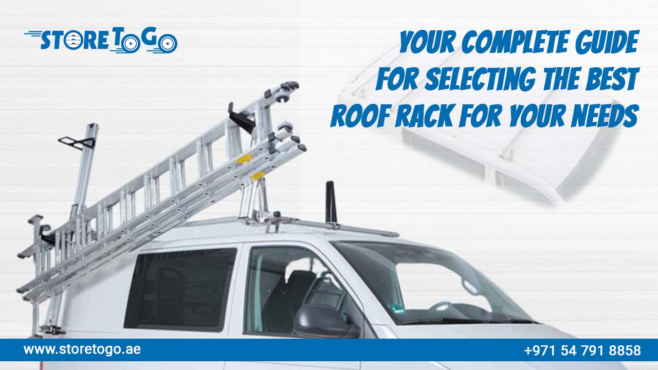 Your Complete Guide To Selecting The Best Roof Rack For Your Needs